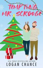 Tempting Mr. Scrooge: A Billionaire Fake Holiday Romance (Sleigh All Day Holiday Romances)
