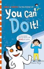 You Can Do It!: A Thinking Skills Story Book That Empowers Kids to Make Good Choices by Letting Go of the Uncontrollable – Id