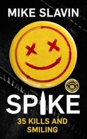 Spike,35 Kills and Smiling (Spike, 35 Kills and Smiling Book 1)