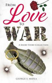 From Love to War: A Short Story Collection