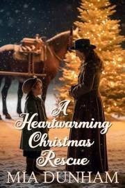 A Heartwarming Christmas Rescue: A Historical Western Romance Novel (Love and Valor on the Frontier)