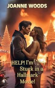Help! I'm F*cking Stuck in a Hallmark Movie!