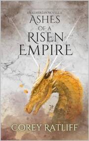 Ashes of a Risen Empire: An Elmerïan Novella (Elmerïan Chronicles)
