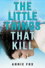 The Little Things That Kill: A YA Paranormal Afterlife Mystery