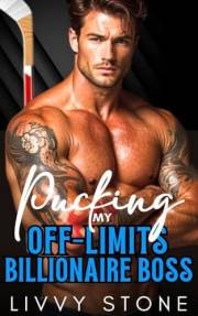 Pucking My Off-Limits Billionaire Boss: An Enemies to Lovers Second Chance Romance (Pucking Hot Hockey Billionaires)