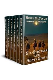 Six-Shooters and Silver Spurs: A Historical Western Adventure Collection (Heroes of the Wild Frontier)