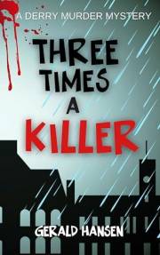 Three Times A Killer (The Derry Murder Mysteries Book 3)