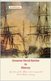 Greatest Naval Battles in History: My choice of the Fifteen most consequential Naval Battles in history