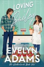 Loving Bailey (The Southerlands Book 2)