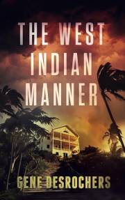 The West Indian Manner: An Island Murder Mystery (A Boise Montague Mystery)
