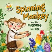 Spinning Monkey and the Missing Eggs: An Interactive Picture Book with a Mystery to Solve and Games to Play, Inspiring Kids t