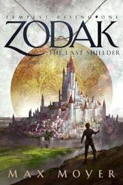 Zodak - The Last Shielder (Tempest Rising Series Book 1)