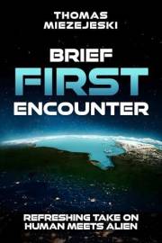 Brief First Encounter: Refreshing Take on Human Meets Alien