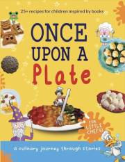 Once Upon a Plate: a culinary journey through stories for little chefs