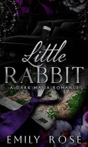 Little Rabbit: A Dark Mafia Romance (The Lost DeLuca Sisters Series Book 2)
