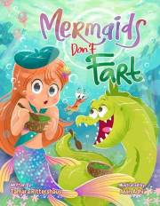 Mermaids Don't Fart: A laugh-out-loud picture book for ocean-lovers full of friendship, funny jokes, and —Squeakers!— a few s
