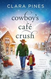 Cowboy's Cafe Crush: Trinity Falls Sweet Romance - Icicle Christmas - Book 3