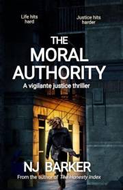 The Moral Authority: A vigilante justice thriller