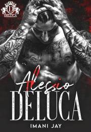 Alessio DeLuca: An Enemies to lovers, Dark Mafia Romance (DeLuca Mafia Romance Collection)