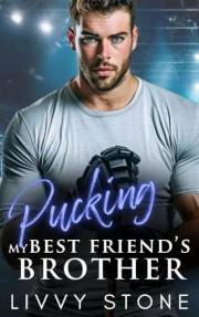 Pucking My Best Friend's Brother: A Second Chance Small Town Romance (Pucking Hot Hockey Billionaires)