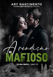 A rendição do mafioso : Livro 1.5 da trilogia irmãos Bellini (Portuguese Edition)
