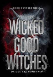 Wicked Souls (Wicked Good Witches Book 2)