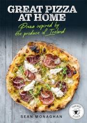 Great Pizza at Home: Pizza Inspired by the Produce of Ireland (Irish Cookbooks Book 1)