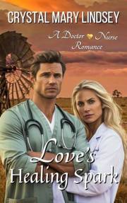 Love's Healing Spark : A Doctor Nurse Romance
