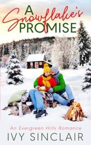 A Snowflake's Promise: An Evergreen Hills Romance