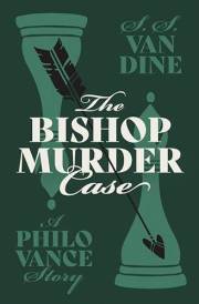 The Bishop Murder Case (Philo Vance Book 4)