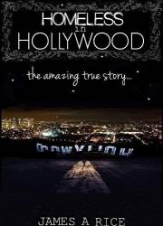 HOMELESS IN HOLLYWOOD: The Amazing True Story!