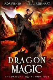 Dragon Magic (The Dragon's Squire Book 4)