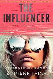 The Influencer: A Completely Diabolical Psychological Suspense (The Influencer Series Book 1)