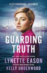 Guarding Truth: An Elite Guardians Novel (Elite Guardians Collection Book 7)