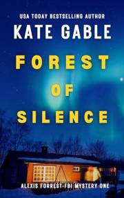 Forest of Silence: Addicting psychological thriller with twist (Alexis Forrest FBI Mystery Thriller Book 1)