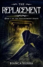 The Replacement: Book 1 of The Replacement Series