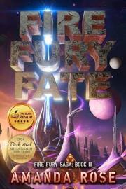 Fire Fury Fate (Fire Fury Saga Book 3)