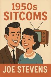 The 1950s Sitcom Book (The Sitcom Books 1)