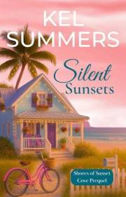 Silent Sunsets: A sweet clean beach romance about second chances. (Shores of Sunset Cove)