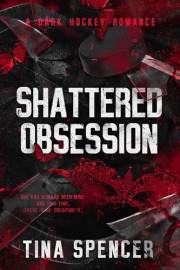 Shattered Obsession: A Dark Hockey Romance (Hudson Yards Series Book 1)