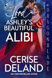 Lord Ashley's Beautiful Alibi (Scarlett Affairs Book 1)