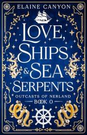 Love, Ships & Sea Serpents (Outcasts of Nerland)