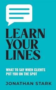Learn Your Lines: What To Say When Clients Put You On The Spot