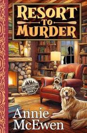 Resort to Murder (Northwoods Mysteries Book 1)