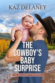 The Cowboy’s Baby Surprise (The Halligans of Montana Book 1)