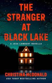 The Stranger At Black Lake: A Jess Lambert Prequel Novella