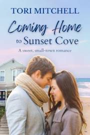 Coming Home to Sunset Cove: A sweet, small-town romance Coming Home to Sunset Cove: A sweet, small-town romance