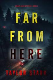 Far From Here (A Mary Cage FBI Suspense Thriller—Book 1)