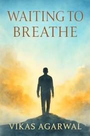 Waiting To Breathe: A Journey Toward Authentic Living (The Breath of Love Book 1)