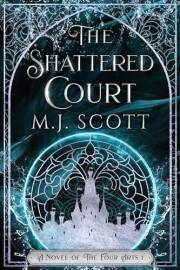 The Shattered Court (A Novel of the Four Arts)
